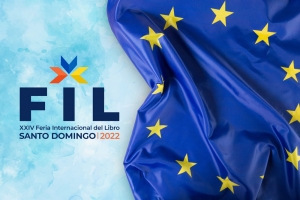 La Uni&oacute;n Europea participar&aacute; en la FILSD 2022 con un interesante pabell&oacute;n y una amplia delegaci&oacute;n de escritores