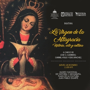 Museo de Historia y Geograf&iacute;a anuncia conferencia sobre la Virgen de la Altagracia