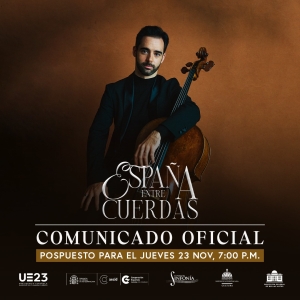 Posponen concierto &ldquo;Espa&ntilde;a entre cuerdas&rdquo; para el jueves 23 de noviembre por duelo nacional